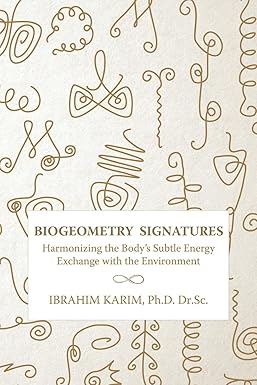 BioGeometry Signatures: Harmonizing the Body's Subtle Energy Exchange with the Environment